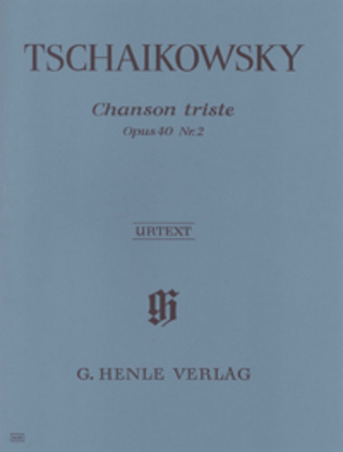 Chanson Triste op. 40 no. 2 - P.I. Tchaikowsky - CLEARANCE - was