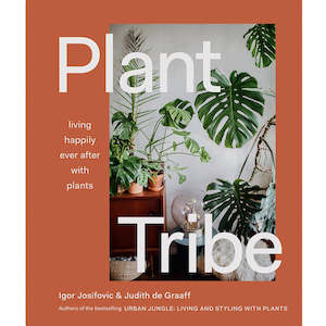 Plant Books: Book - Plant Tribe: Living Happily Ever After with Plants