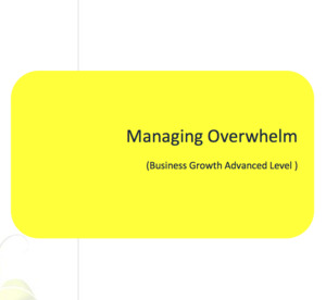 Advanced: Managing Overwhelm Workbook
