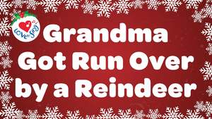 Grandma Got Run Over by a Reindeer