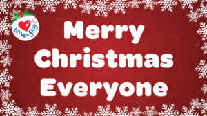 Christmas Song Lyrics: Merry Christmas Everyone