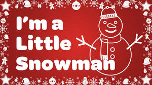 I'm a Little Snowman with Lyrics Video Song Download