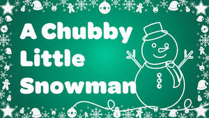 A Chubby Little Snowman Instrumental Video Song Download