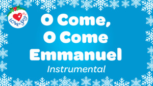 O Come O Come Emmanuel Instrumental Lyric Video Song Download