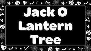 All: Jack O Lantern Tree
