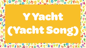 All: Y Yacht (Yacht Song)