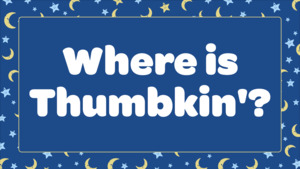 All: Where Is Thumbkin?