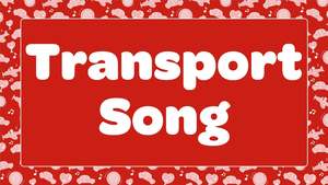 All: Transport Song