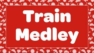 All: Train Medley