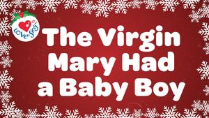The Virgin Mary Had a Baby Boy