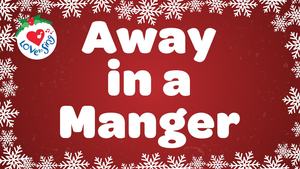 Popular Christmas Songs: Away in a Manger