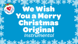 Christmas Instrumental Songs: We Wish You a Merry Christmas Original Instrumental