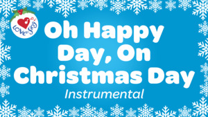 Christmas Instrumental Songs: Oh Happy Day, On Christmas Day Instrumental