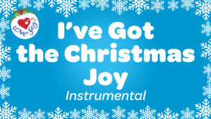 I've Got the Christmas Joy Instrumental