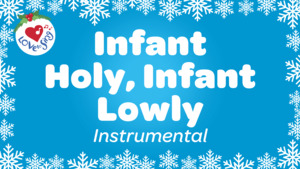 Infant Holy, Infant Lowly Instrumental
