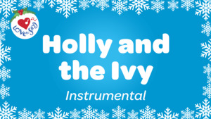 Christmas Instrumental Songs: Holly and the Ivy Instrumental