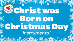 Christ was Born on Christmas Day Instrumental