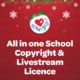 All in One School Copyright and Livestream Licence