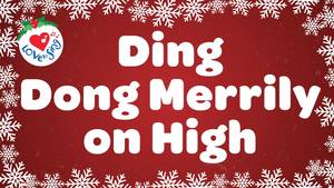Ding Dong Merrily On High