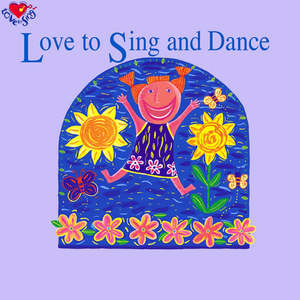 Digital Albums: Love to Sing and Dance