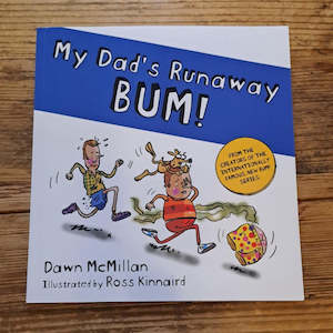 Picture Books: My Dad's Runaway BUM!