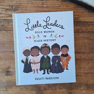 Book Month: Little Leaders: Bold Women in Black History