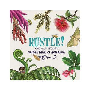 Rustle! Native Plants of Aotearoa
