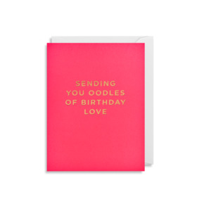 Gifts: Sending You Oodles Of Birthday Love Greeting Card