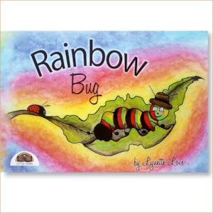 Products: Rainbow Bug (2018) - Lynette Love Books NZ Author Illustrator Children's Books and Novels