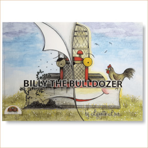 Billy the Bulldozer (2020) - Lynette Love Books NZ Author Illustrator Children's&hellip;