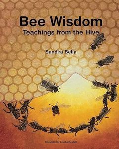 Products: Bee Wisdom - Teachings from the Hive by Sandira Belia
