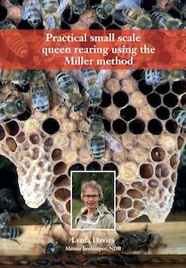 Practical small scale Queen rearing using the Miller Method