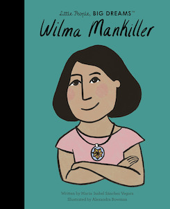 Little People, Big Dreams - Wilma Mankiller
