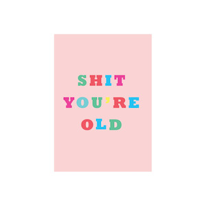 Shit You're Old! Birthday Iko Iko Card