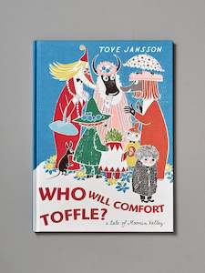 Tove Jansson: Who Will Comfort Toffle?