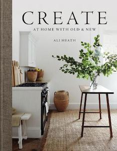 Books: Create At Home with Old & New - Ali Heath
