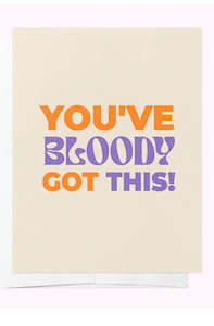 Cards: You've Bloody Got This - Card
