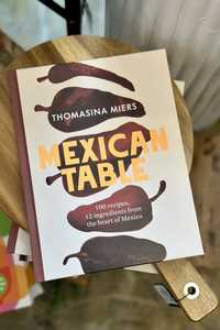 Books: Mexican Table: 100 Recipes, 12 Everyday Ingredients From the Heart of Mexico