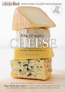How to make cheese - Volume 1