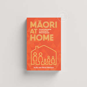 Games Educational Resources: Māori at Home: An Everyday Guide to Learning the Māori Language