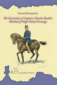 Dressage: Decarpentry: essentials of Raabe's Method