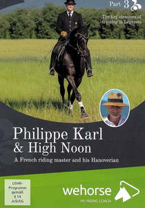 Dressage: Philippe Karl & High Noon (Part 3)