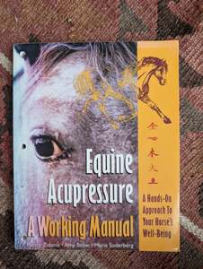 Bodywork: Equine Acupressure A Working Manual