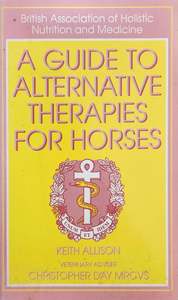 Bodywork: A Guide to Alternative Therapies for Horses