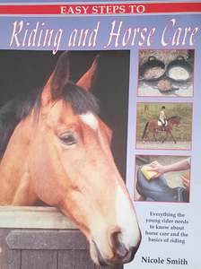 Nutrition: Easy Steps To Riding and Horse Care