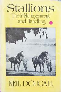 Breeding Management: Stallions: their management and handling