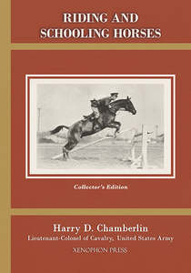 Riding and Schooling Horses by Harry D. Chamberlin - Collector's Edition Hardcover
