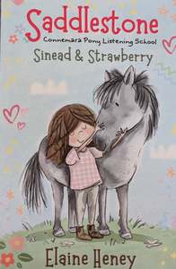 Fiction: Sinead & Strawberry (Saddlestone Connemara Pony Listening School)