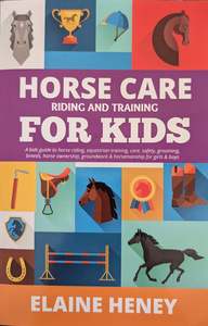 General Guides: Horse care riding and training for kids