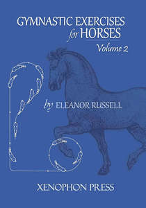 Gymnastic Exercises for Horses Volume II (secondhand)